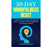 30-Day Mindfulness Reset: Find Calm, Clarity, and Focus in a Busy World (The Freedom & Focus Blueprint Series)