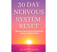 30 Day Nervous System Reset: Effective Tools That are Scientifically Proven to Help you Heal