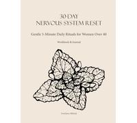 30-Day Nervous System Reset: Gentle 5-Minute Daily Rituals for Women Over 40
