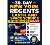 30-Day New York Regents Earth and Space Science Exam Prep Guide 2026-2027: Daily Lessons, Complete Earth Science Review, Practice Questions, 5 ... Step-by-Step Explanations, and Key Diagrams