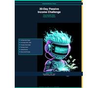 30-Day Passive Income Challenge: Phone-First KDP, POD & Faceless TikTok Playbook: Powered by AI • Built from Your Phone • FAKE PEOPLE. REAL MONEY.