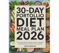 30-Day Portfolio Diet Meal Plan 2026: The Complete 30-Day Meal Plan to Lower Cholesterol, Boost Heart Health, and Transform Your Lifestyle