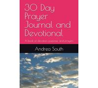 30 Day Prayer Journal and Devotional: A book of devotion, purpose, and prayers