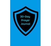 30-Day Prayer Journal: Prayers, Preachers Notes, sermons