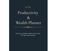 30 Day Productivity & Wealth Planner: Daily Focus, Goal Setting and Income Planning Journal