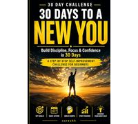 30 Day Self Improvement Challenge for Beginners | Build Discipline & Focus: Build Discipline in 30 Days for Beginners and Achieve Deep Focus