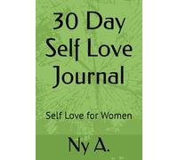 30 Day Self Love Journal: Self Love for Women