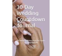 30-Day Wedding Countdown Journal: Pre-Wedding Memory Book for Couples | Bridal Shower Gift, Engagement Gift, Wedding Keepsake