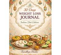 30-Day Weight Loss Journal: Indian Diet Edition | Simple Daily Fitness & Calorie Tracker for Sustainable Fat Loss
