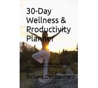 30-Day Wellness & Productivity Planner: Track Meals, Fitness, Mood & Appointments | Stay Organized & Achieve Your Goals