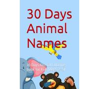 30 Days Animal Names: 30 Days Animal Coloring Book for Kids (Ages 2-5)