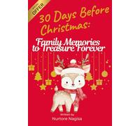 30 Days Before Christmas: Family Memories to Treasure Forever: Fun family activities to connect, laugh, and create magical holiday memories together. (30 Days to Shine)