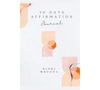 30 days Guided Affirmation Journal: A 30-Day Journey of Identity, Renewal & Faith