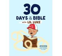 30 Days in the Bible with Lil Luke