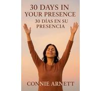 30 Days In Your Presence / 30 Días En Su Presencia