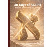 30 Days of ALEPH: A Sacred Pause Before The Journey (Movement Of The Way)