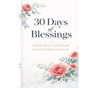 30 Days of Blessings: Daily Prayer & Gratitude Journal