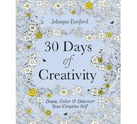 30 Days of Creativity: Draw, Color, and Discover Your Creative Self