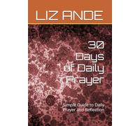 30 Days of Daily Prayer: Simple Guide to Daily Prayer and Reflection