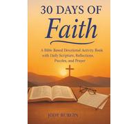 30 Days of Faith: A Bible Based Devotional Activity Book with Daily Scripture, Reflections, Puzzles, and Prayer (30 Days of Devotion)