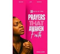 30 Days of Fire: Prayers That Awaken Faith