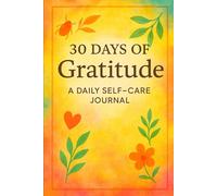 30 Days of Gratitude: A Daily Self-Care Journal