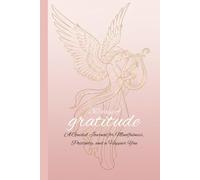 30 days of gratitude: A Guided Journal for Mindfulness, Positivity, and a Happier You
