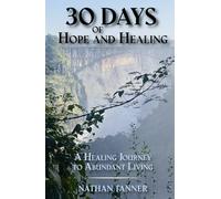 30 Days of Hope and Healing: A Healing Journey to Abundant Living