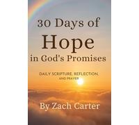 30 Days of Hope in God’s Promises: Daily Verse, Reflection, and Prayer (The 30-Day Spiritual Reset Series)