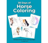 30 Days of Horse Coloring: 30 Hand-drawn Horse Coloring Pages