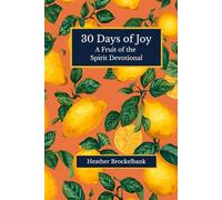 30 Days of Joy: A devotional filled with Scripture, reflections, and daily practices that cultivate lasting joy and deepen your faith in Christ. Perfect for 5-minute Bible study, and morning devotions