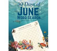 30 Days of June Word Search: Large Print Daily Brain Games for Adults Featuring Themed Word Search Puzzles, Fun Trivia and a Bonus Challenge (Daily Word Search Books for Every Season)