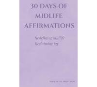 30 DAYS OF MIDLIFE AFFIRMATIONS: 30 DAYS OF MIDLIFE AFFIRMATIONS - Lavender Edition