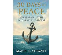 30 DAYS OF PEACE: Anchored in the Midst of the Storm