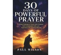 30 Days of Prayer: A Daily Challenge to Strengthen Your Faith, Hear God’s Voice, and Transform Your Life