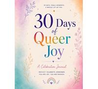 30 Days Of Queer Joy: A Celebration Journal