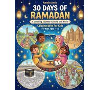 30 Days of Ramadan Around The World: A Coloring Journey Around the World (The Blessed Ramadan Series)