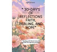 30 Days of reflections, faith, healing and hope: Healing with Christ