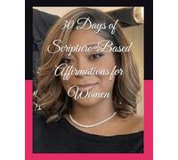 30 Days of Scripture-Based Affirmations for Women