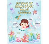 30 Days of Short A Word Ladders: Daily Science of Reading Phonics Practice for Kindergarten and Beginning Readers: Build decoding, phonemic awareness, ... confidence with daily CVC word ladders