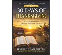 30 Days of Thanksgiving: A 30-Day Journey to Genuine, Honest Gratitude