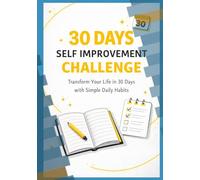 30 Days Self Improvement Challenge: Transform Your Life in 30 Days