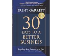 30 Days to a Better Business (Skilled Trades Edition): Transform Your Business in 30 Days