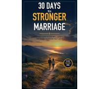 30 Days to a Stronger Marriage: A Simple Challenge to Love Well, Grow Closer, and Build a Marriage That Lasts (The Ydor Challenge Series)
