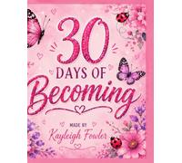 30-day's to Becoming: 30-day devotional for young ladies who want to follow God