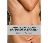 30 Days to Flat Abs Handbook for Women