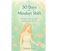 30 Days to Mindset Shift: Ready to transform your life one day at a time?