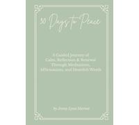30 Days to Peace: A Guided Journal of Affirmations, Meditations, and Reflection for Inner Calm