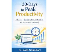 30 Days to Peak Productivity: A Simple, Practical Guide to Getting More Done Without Burning Out: 2 (The 30-Day Reset Series)