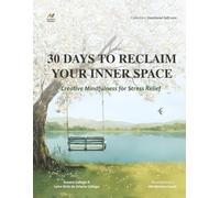 30 Days to Reclaim Your Inner Space: Guided Journal and Adult Coloring Book for Self Care, Anxiety Relief, and Creative Painting